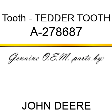 Tooth - TEDDER TOOTH A-278687