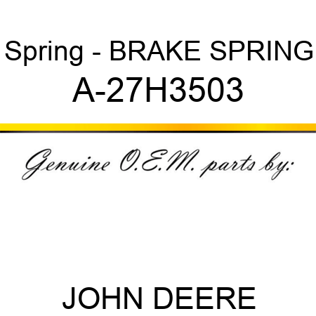 Spring - BRAKE SPRING A-27H3503