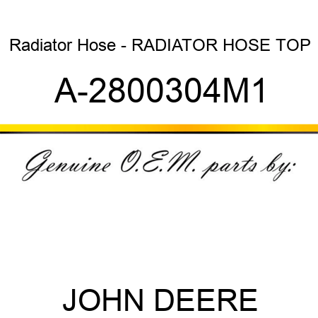 Radiator Hose - RADIATOR HOSE, TOP A-2800304M1