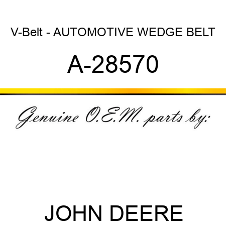 V-Belt - AUTOMOTIVE WEDGE BELT A-28570