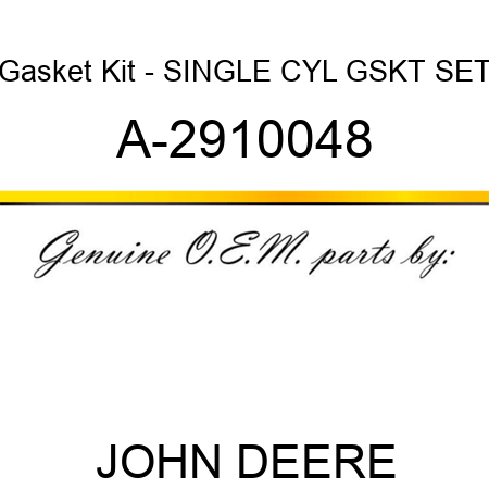 Gasket Kit - SINGLE CYL GSKT SET A-2910048