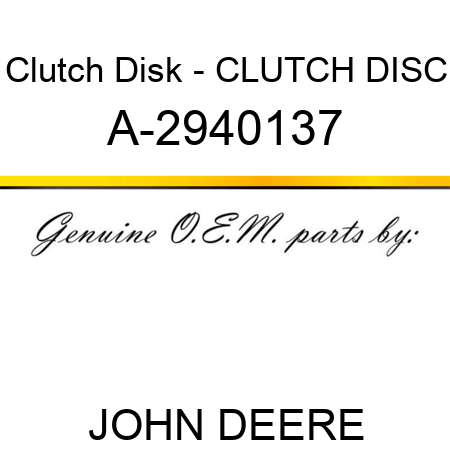Clutch Disk - CLUTCH DISC A-2940137