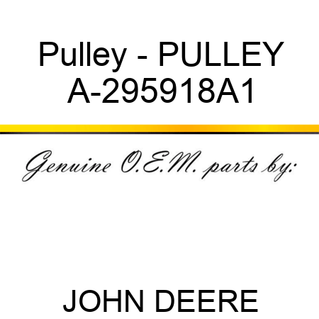 Pulley - PULLEY A-295918A1