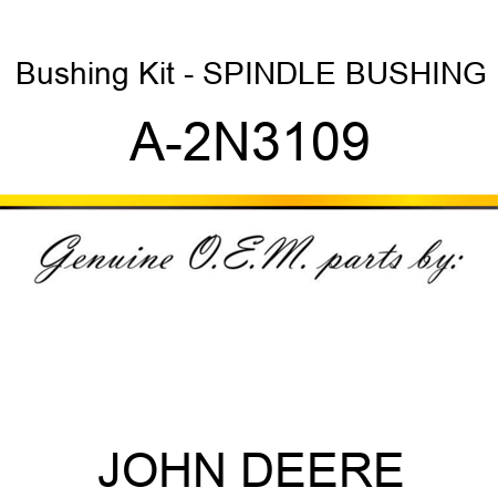 Bushing Kit - SPINDLE BUSHING A-2N3109