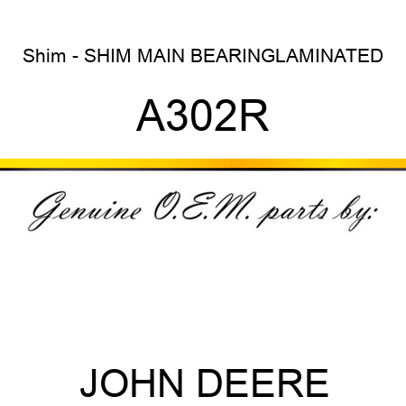 Shim - SHIM, MAIN BEARING,LAMINATED A302R