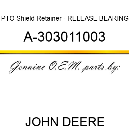PTO Shield Retainer - RELEASE BEARING A-303011003