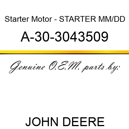 Starter Motor - STARTER, MM/DD A-30-3043509