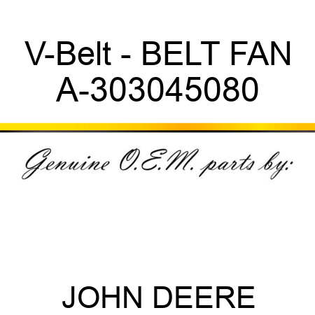 V-Belt - BELT, FAN A-303045080