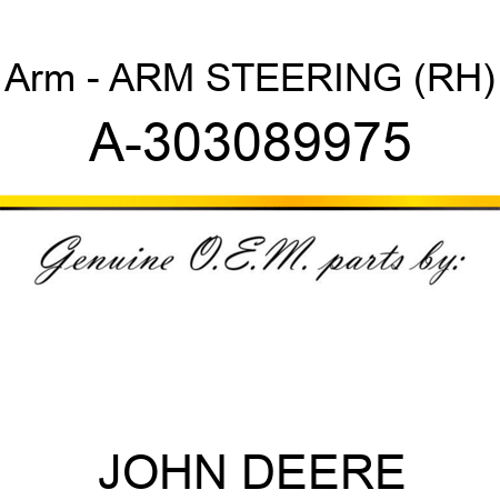 Arm - ARM, STEERING (RH) A-303089975