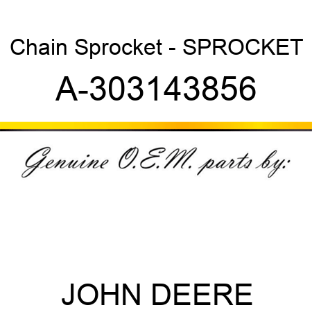 Chain Sprocket - SPROCKET A-303143856