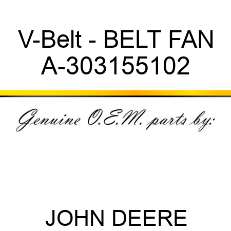 V-Belt - BELT, FAN A-303155102