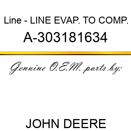 Line - LINE, EVAP. TO COMP. A-303181634