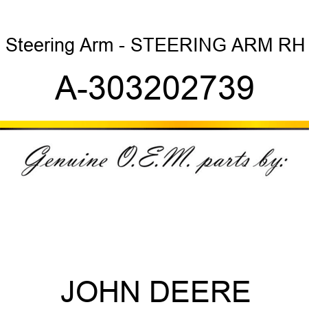 Steering Arm - STEERING ARM, RH A-303202739