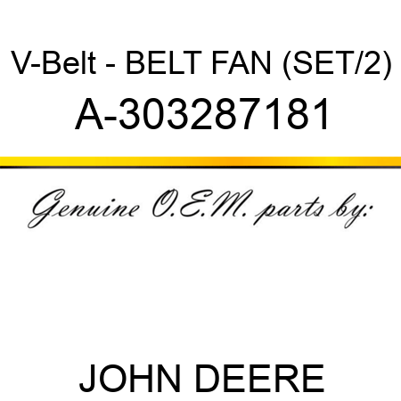 V-Belt - BELT, FAN (SET/2) A-303287181