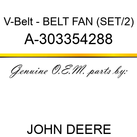 V-Belt - BELT, FAN (SET/2) A-303354288