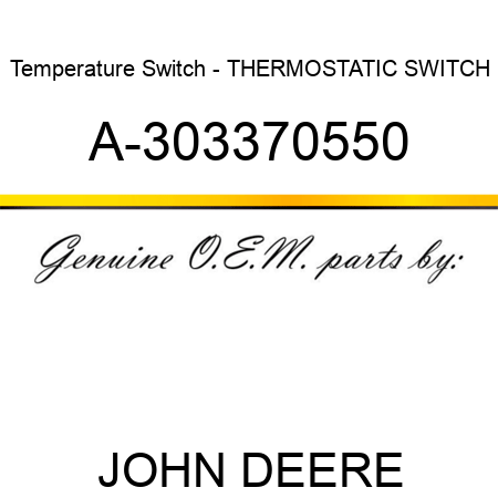 Temperature Switch - THERMOSTATIC SWITCH A-303370550