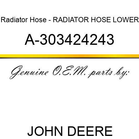 Radiator Hose - RADIATOR HOSE, LOWER A-303424243