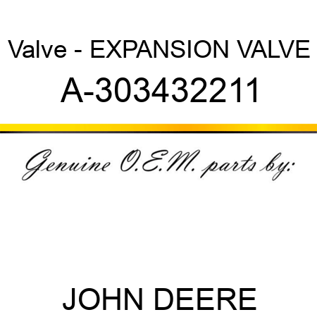 Valve - EXPANSION VALVE A-303432211