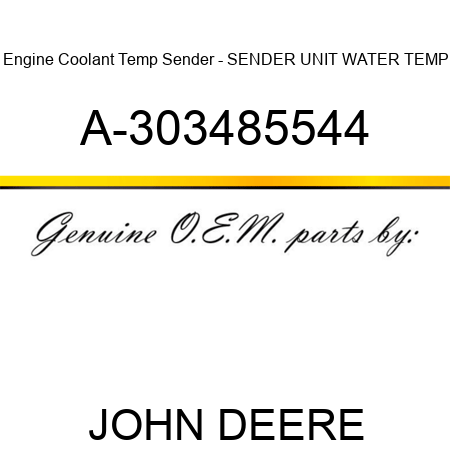 Engine Coolant Temp Sender - SENDER UNIT, WATER TEMP A-303485544