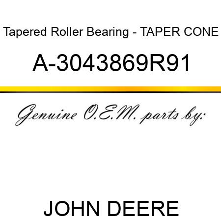 Tapered Roller Bearing - TAPER CONE A-3043869R91