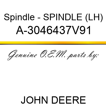 Spindle - SPINDLE (LH) A-3046437V91