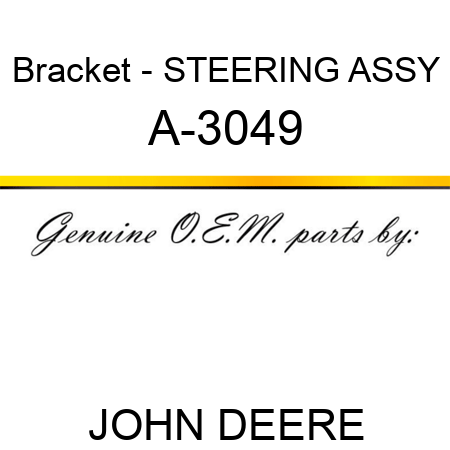 Bracket - STEERING ASSY A-3049
