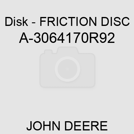 Disk - FRICTION DISC A-3064170R92