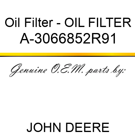 Oil Filter - OIL FILTER A-3066852R91
