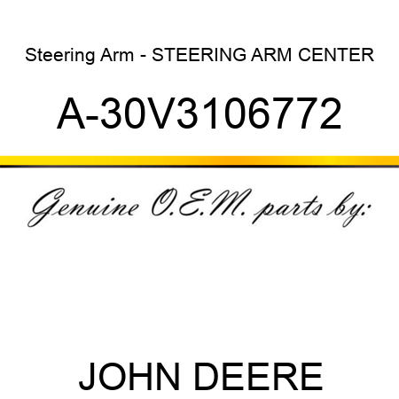 Steering Arm - STEERING ARM, CENTER A-30V3106772