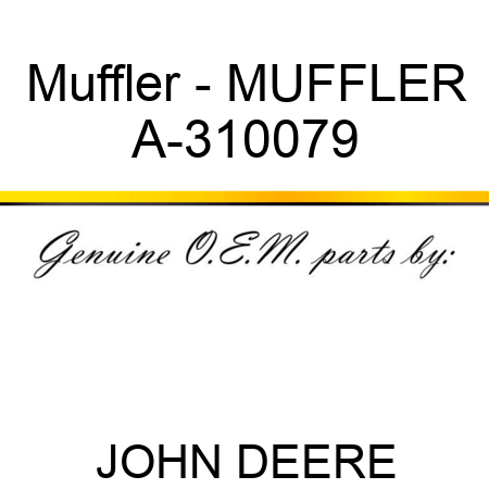 Muffler - MUFFLER A-310079