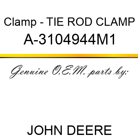 Clamp - TIE ROD CLAMP A-3104944M1