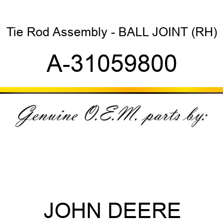 Tie Rod Assembly - BALL JOINT (RH) A-31059800