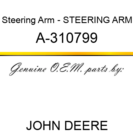 Steering Arm - STEERING ARM A-310799