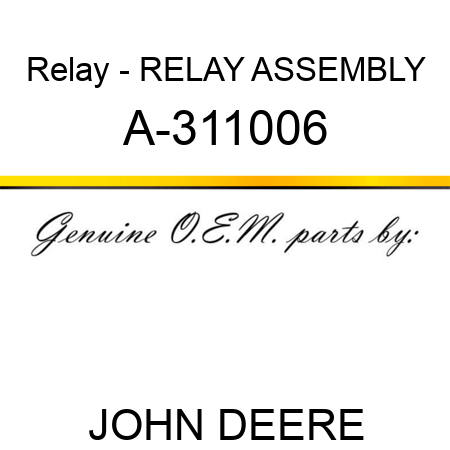 Relay - RELAY ASSEMBLY A-311006