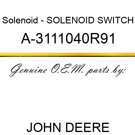 Solenoid - SOLENOID SWITCH A-3111040R91