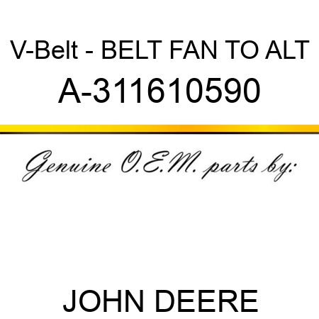 V-Belt - BELT, FAN TO ALT A-311610590