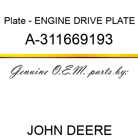 Plate - ENGINE DRIVE PLATE A-311669193
