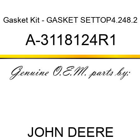 Gasket Kit - GASKET SET,TOP,4.248.2 A-3118124R1