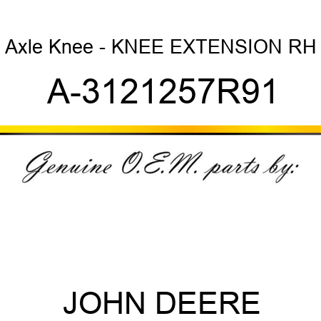 Axle Knee - KNEE EXTENSION, RH A-3121257R91