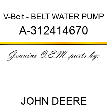 V-Belt - BELT, WATER PUMP A-312414670