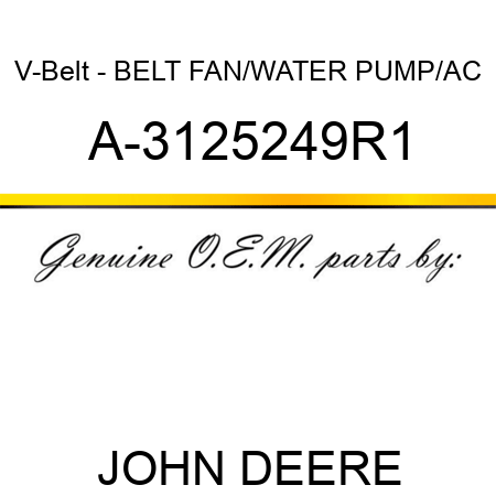 V-Belt - BELT, FAN/WATER PUMP/AC A-3125249R1