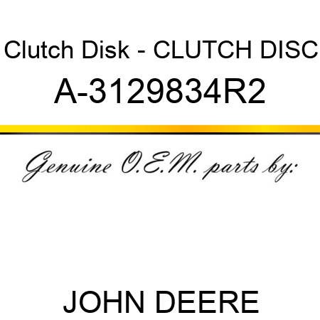 Clutch Disk - CLUTCH DISC A-3129834R2