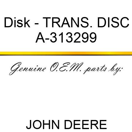 Disk - TRANS. DISC A-313299