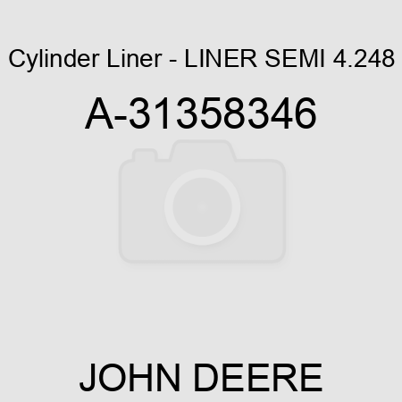 Cylinder Liner - LINER, SEMI, 4.248 A-31358346
