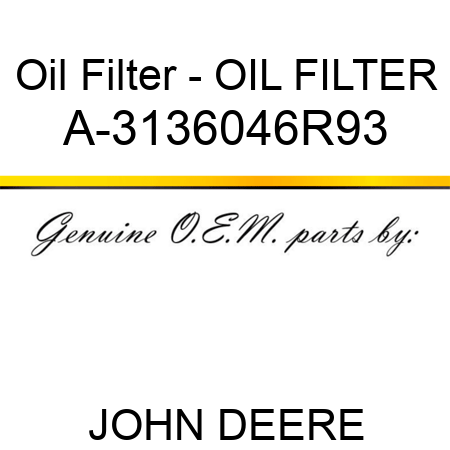 Oil Filter - OIL FILTER A-3136046R93