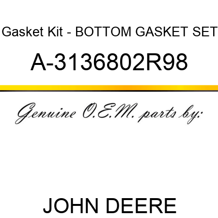 Gasket Kit - BOTTOM GASKET SET A-3136802R98