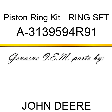 Piston Ring Kit - RING SET A-3139594R91