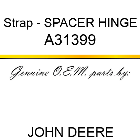 Strap - SPACER, HINGE A31399