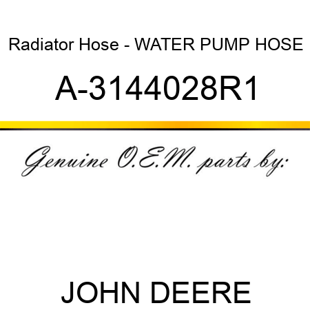 Radiator Hose - WATER PUMP HOSE A-3144028R1