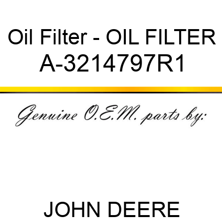Oil Filter - OIL FILTER A-3214797R1